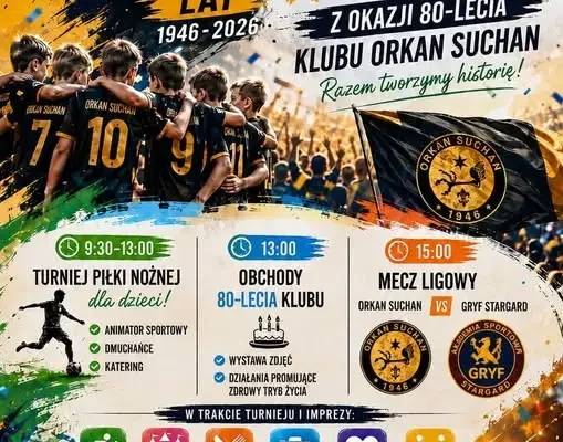 80-lecie Klubu Orkan Suchań – wielkie święto futbolu i historii