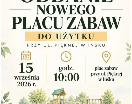 Nowy plac zabaw w Ińsku – uroczyste otwarcie 15 września