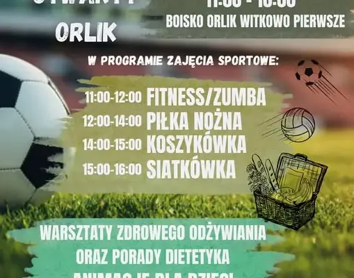Piknik Sportowy „Otwarty Orlik” w Witkowie Pierwszym – już w tę sobotę