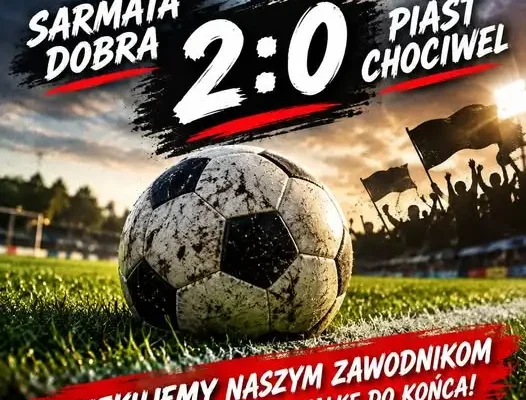 Piast Chociwel przegrywa zaległy mecz z Sarmatami 0:2