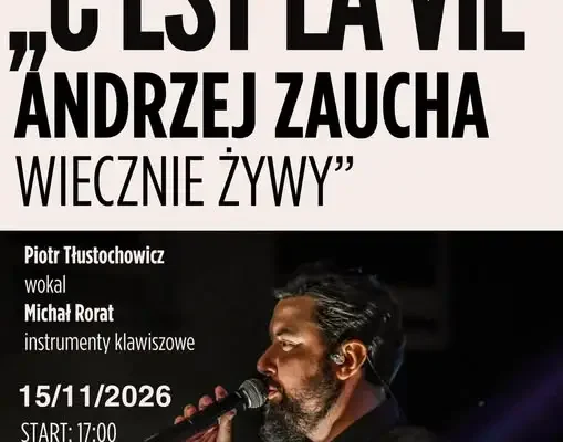 Koncert „C’est la vie. Andrzej Zaucha Wiecznie Żywy” w Pałacu Ogrodów Przelewice