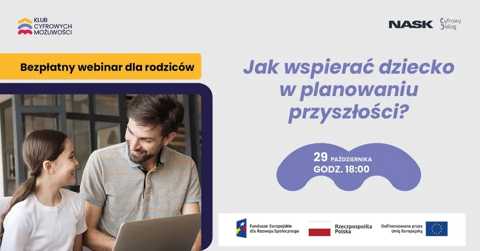 Bezpłatny webinar dla rodziców: jak wspierać dziecko w planowaniu przyszłości?