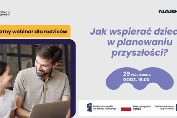 Bezpłatny webinar dla rodziców: jak wspierać dziecko w planowaniu przyszłości?